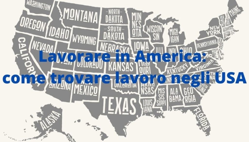 Lavorare in America: come trovare lavoro negli USA