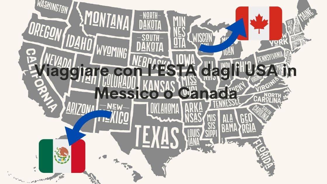 Viaggiare con l’ESTA dagli USA in Messico o Canada